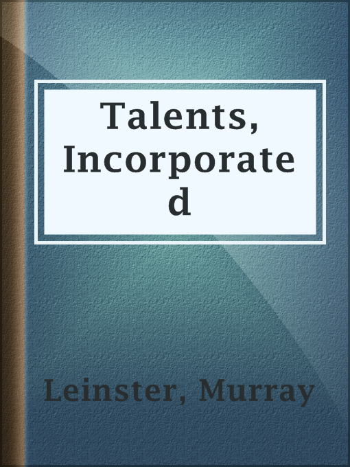 Title details for Talents, Incorporated by Murray Leinster - Available